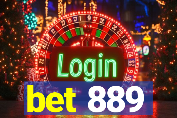 bet 889